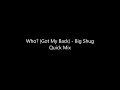 Who Got My Back   Big Shug Quick Mix