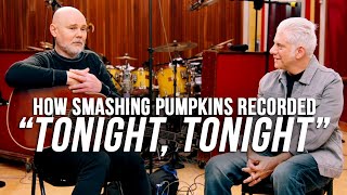 Billy Corgan: How Smashing Pumpkins Recorded &quot;Tonight, Tonight&quot;