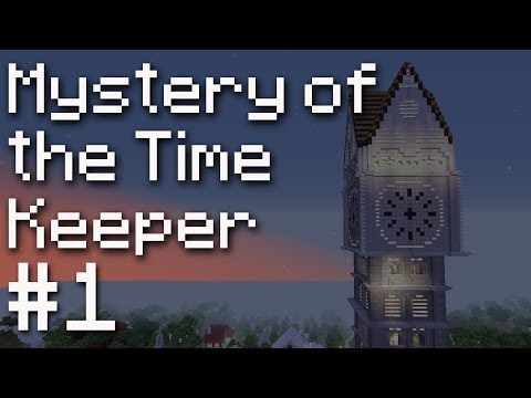 Minecraft 1.8 Adventure - Mystery of The Time Keeper! #1