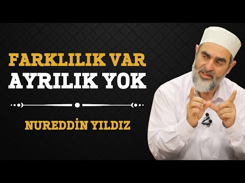 143) Farklılık Var Ayrılık Yok - Nureddin Yıldız - (Hayat Rehberi) - Sosyal Doku Vakfı