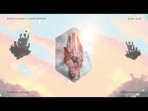 Bastille & Audien vs. Porter Robinson - Pompeii vs. Language (Northmark Bootleg)