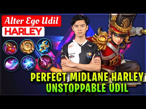 Perfect Midlane Harley, Unstoppable Udil [ Alter Ego Udil  Harley ] Mobile Legends