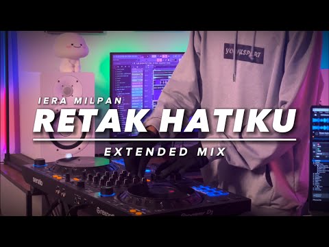 Iera Milpan - Retak Hatiku (Extended Mix)