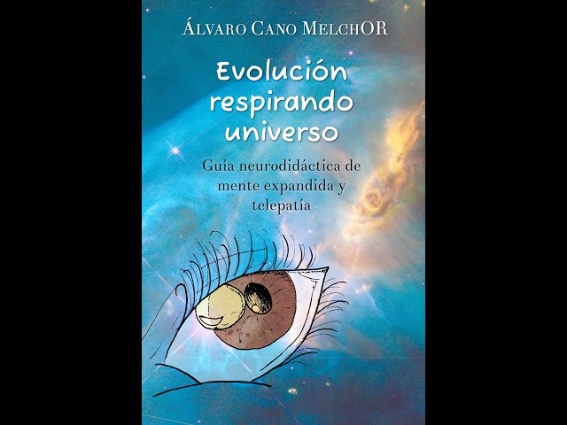 Vídeo relacionado con Evolución respirando universo: Guía neurodidáctica de mente expandida y telepatía