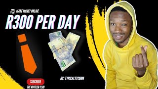 How to make R300 every day in South Africa using your phone || side hustle