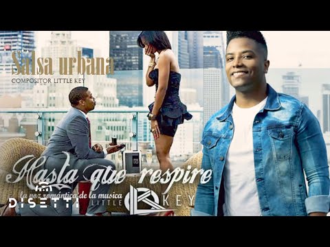 Little Key - Hasta Que Respire (Official Lyric Video) | Salsa Urbana Romántica