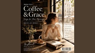 Coffee &amp; Grace