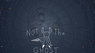 Not The Ghost | Hollow Knight / Silksong animatic