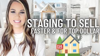 HOW TO STAGE YOUR HOME TO SELL | HOW TO GET TOP DOLLAR FOR YOUR HOME | TIPS TO SELL YOUR HOME FAST