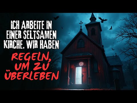 Ich arbeite in einer seltsamen Kirche. Wir haben REGELN, um zu überleben | German Creepypasta