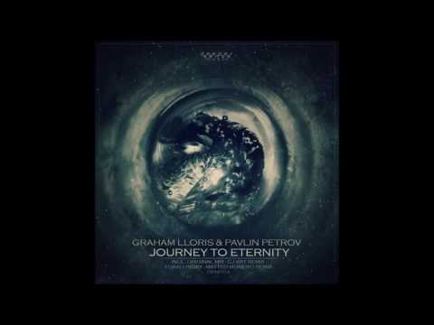 03 - Graham Lloris & Pavlin Petrov - Journey To Eternity (Eukali Remix) - Preview