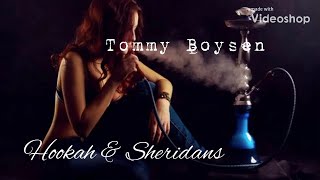 Descargar Tommy Boysen - Hookah & Sherindan’s MP3. Tommy Boysen - Hookah & Sherindan’s