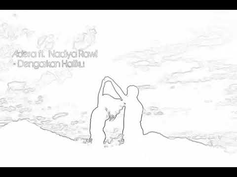 ADERA Dengarkan Hatiku feat Nadiya Rawil (Unofficial Lirik Video)