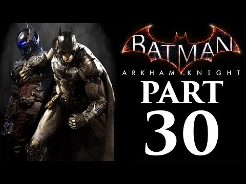 Batman: Arkham Knight - Let's Play - Part 30 - "Looking Fabulous!" | DanQ8000