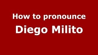 How to pronounce Diego Milito