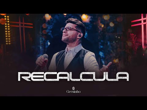 Gersinho - RECALCULA (DVD Deixa Eu Adorar)