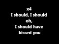 One Direction - I Should've Kissed You (Lyrics ...