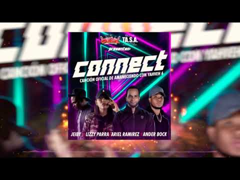 CONNECT - Ariel Ramirez, Lizzy Parra, Ander Bock, Jeiby PROD. BY: Kanelo PRO