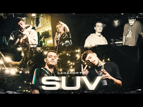 LÁDANORTE - SUV (Videoclipe Oficial)
