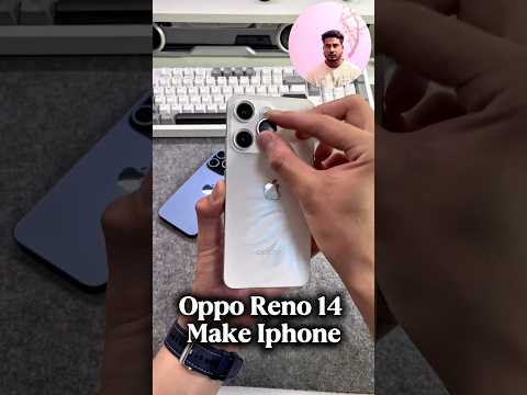 Oppo Reno 14 Make Iphone #short #opporeno145g