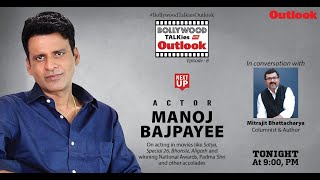 Bollywood Talkies With Outlook Episode 8: Manoj Bajpayee
