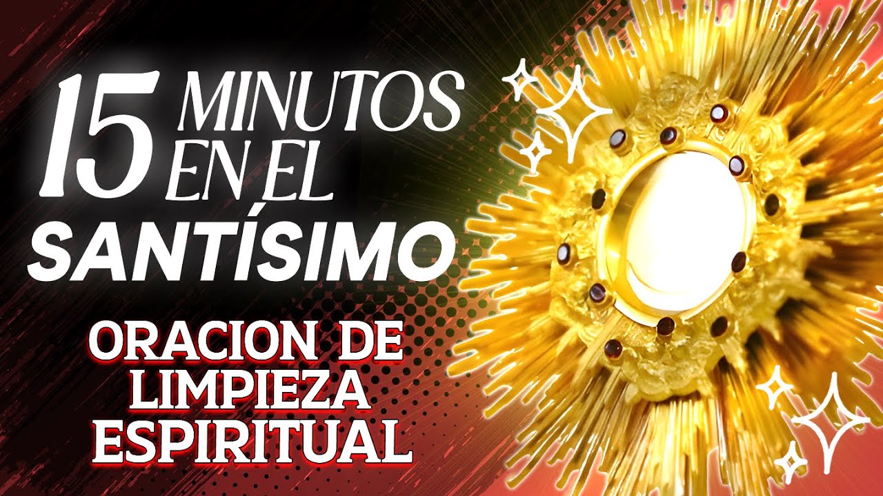 🔴Renovación del Espíritu: Limpieza Espiritual y el Poder del Perdón en el Santísimo