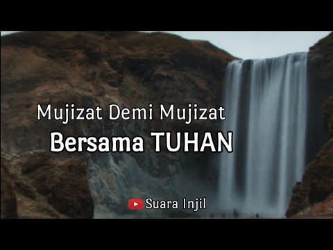Mujizat Demi Mujizat Bersama TUHAN. Renungan Dan Doa Pagi Suara Injil.