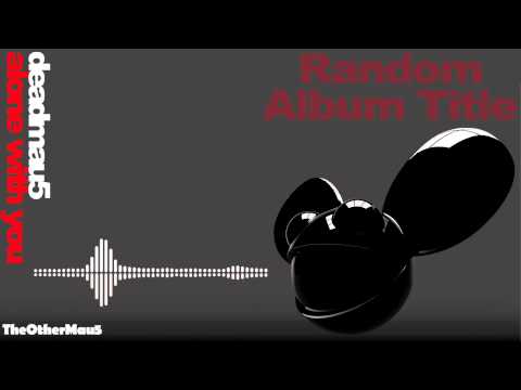 Deadmau5 - Alone With You || HD