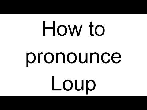 How to Pronounce Loup (French)