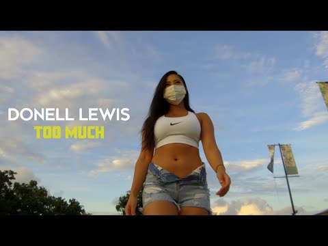 Donell Lewis - Too Much (Official Music Video)