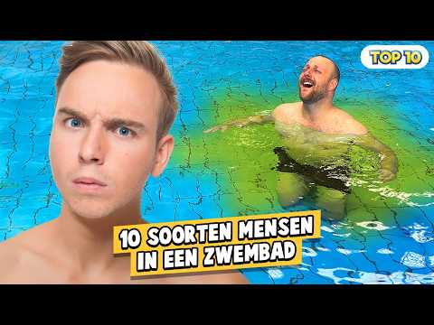 10 SOORTEN MENSEN IN EEN ZWEMBAD!