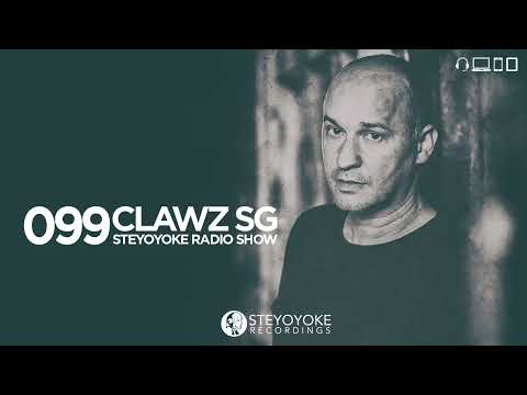 Clawz SG - Steyoyoke Radioshow #099