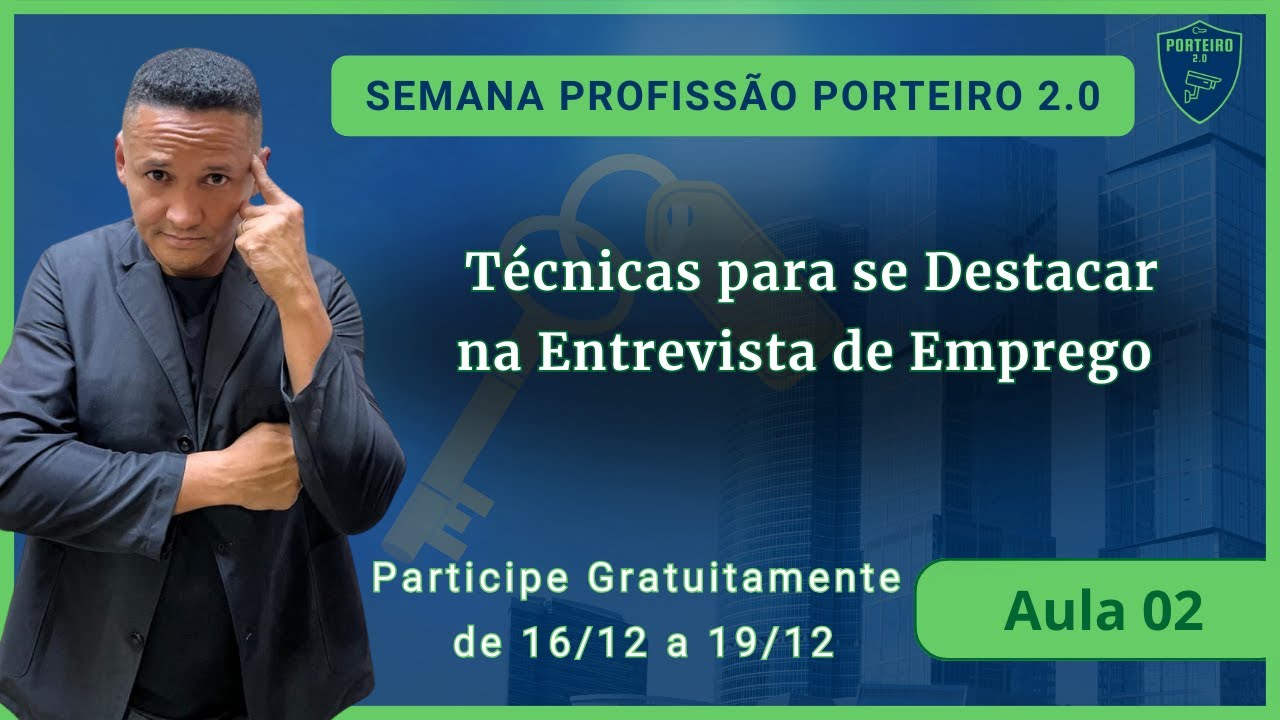 Técnicas para se Destacar na Entrevista de Porteiro.