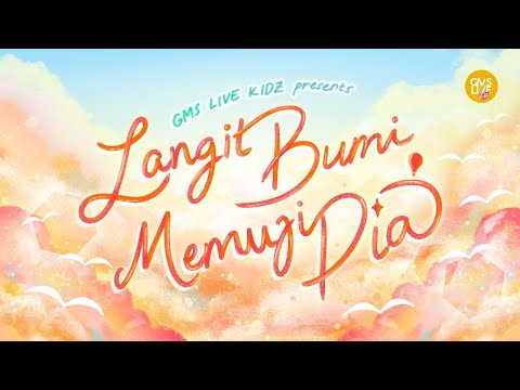 Langit Bumi Memuji Dia - GMS Live Kidz