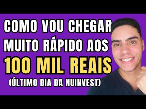 PLANEJAMENTO ATÉ OS 100 MIL | ULTIMO DIA DA NUINVEST