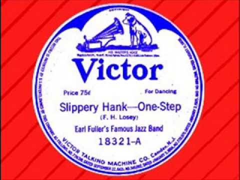 (FOX/ RAG) Earl Fuller's Famous Jazz Band - Slippery Hank (VICTOR)