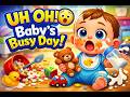 UH OH BABY S BUSY DAY A FUN AND CUTE NURSERY RHYME ABOUT BABY S FULL OF LITTLE UH OH MOMENTS