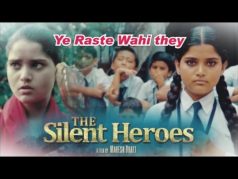The Silent Heroes | Sonu Nigam | Full Movie Video |  Ye Raste Wahi they | ये रस्ते वही थे |