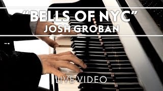 Josh Groban - Bells Of New York City Performance Clip [Live]