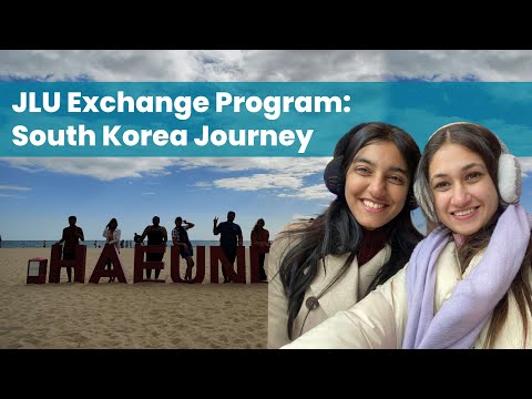 JLU's Global Footprints: BBA Students' Korean Sojourn JLU's Global Footprints: BBA Students' Korean Sojourn