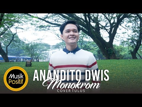 Monokrom - Tulus (Anandito Dwis) cover