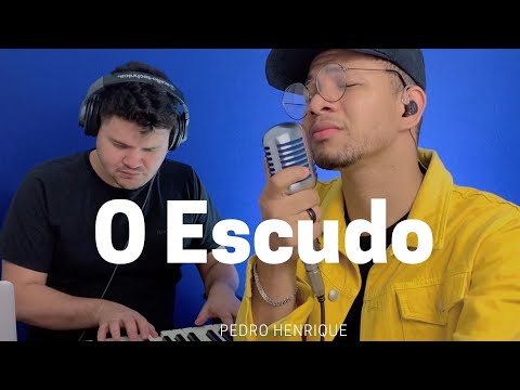 Pedro Henrique | O Escudo [Cover Voz da Verdade]