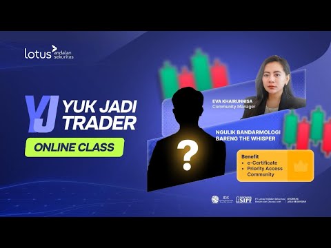 Ngulik Bandarmologi bareng The Whisper | YJ Trader - Sharing Bareng Komunitas Lotus