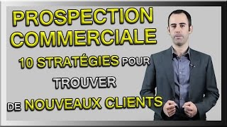 PROSPECTION COMMERCIALE : Comment Trouver Des Clients BtoB et BtoC ?