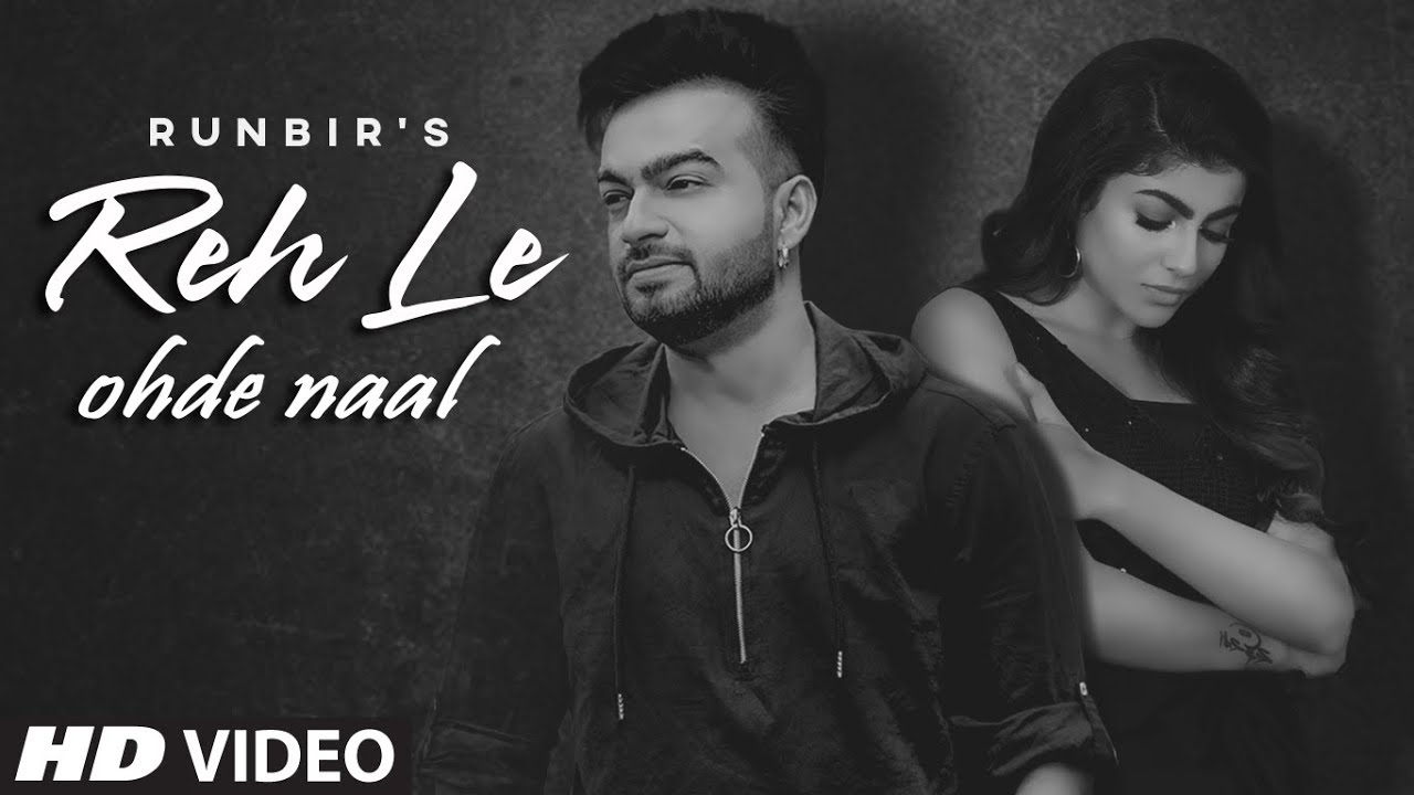 Reh Le Ohde Naal Lyrics | Runbir | Arpan Bawa LATEST PUNJABI SONG