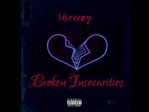 3Breezy - Broken Insecurities (Prod. Ziad)