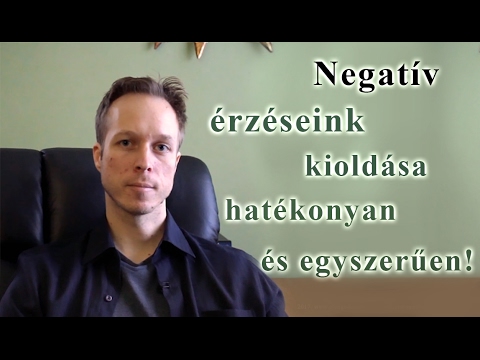 Elengedés - Negatív érzéseink kioldása egyszerűen (felirattal is)