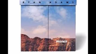 Ryan Adams - Let It Burn (2017) from Prisoner B Sides