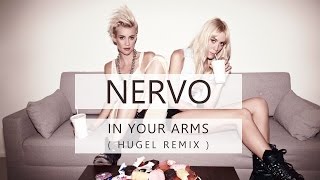 NERVO - In Your Arms (HUGEL Remix)