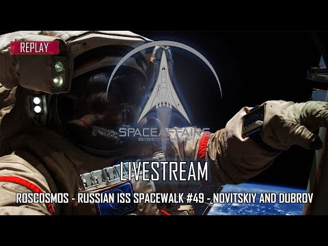Roscosmos - Russian ISS Spacewalk #49 - Novitskiy and Dubrov - September 3, 2021